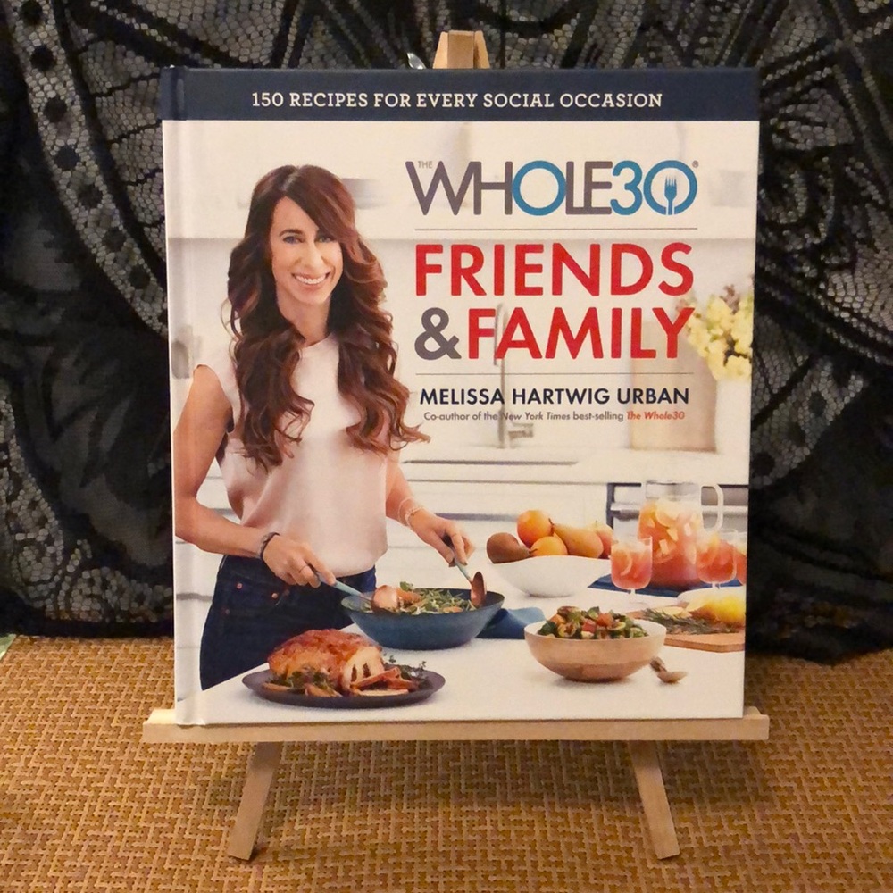 The Whole30 Friends & Family: 150 Recipes for Every Social Occasion